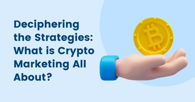 What is Crypto Marketing All About